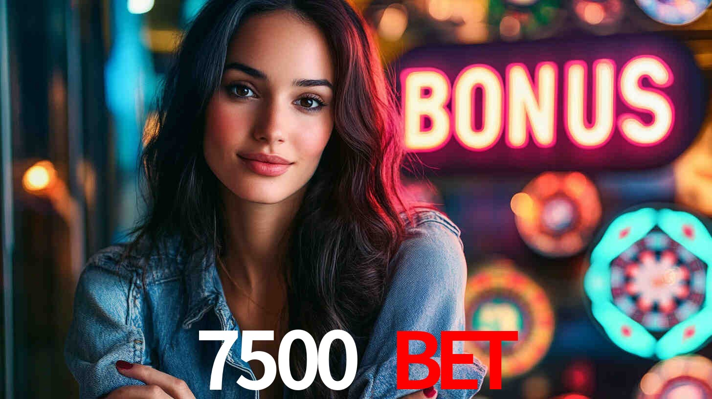 Descubra a Categoria de Bônus no 7500 BET: Uma Oportunidade Imperdível